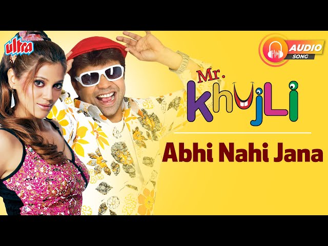 Abhi Nahi Jana | Udit Narayan, Shreya Ghoshal | Rajpal Yadav, Shakti Kapoor | Mr Khujli