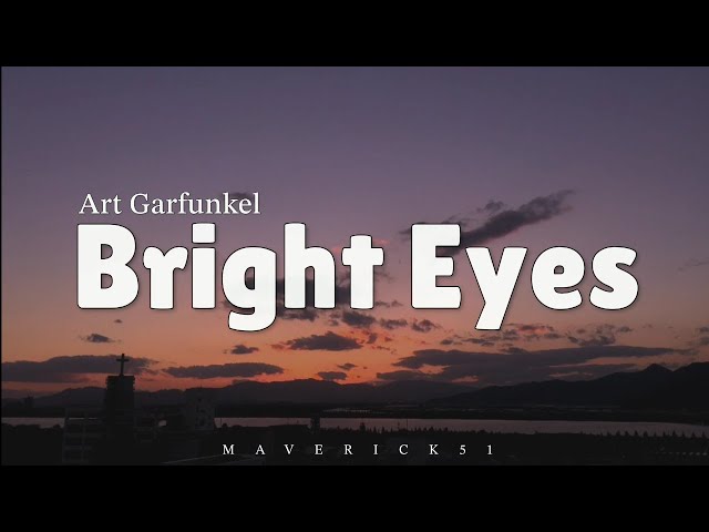 Art Garfunkel - Bright Eyes (LYRICS) ♪