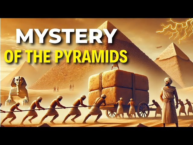 How Did the Ancient Egyptians Build the Pyramids?