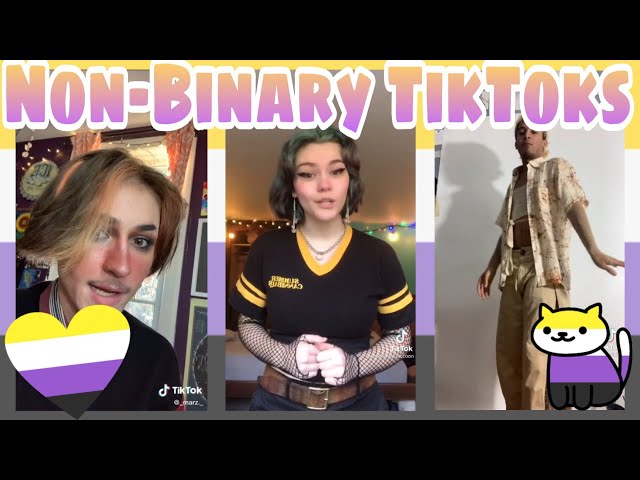 NON-BINARY TikToks part 4