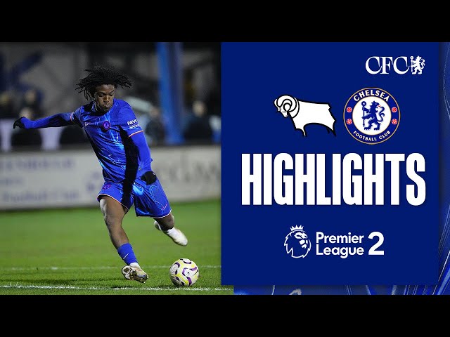 Derby U21 2-6 Chelsea U21 | HIGHLIGHTS | PL2 2024/25