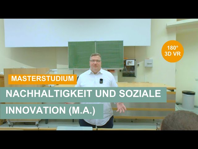 Berufsbegleitend studieren: Nachhaltigkeit und Soziale Innovation (M.A.) | 180° 3D VR-Video