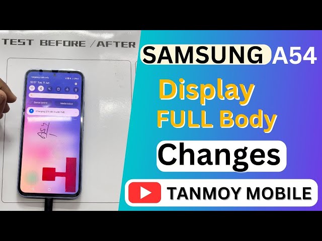 SAMSUNG A54 5G Display With Full Body Changes