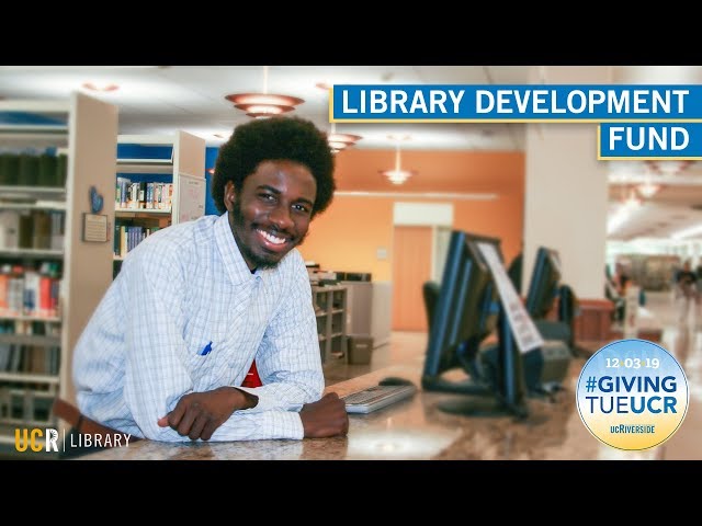 Library Development Fund (UCR Library Day of Giving 2019)