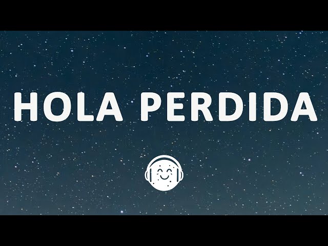 Luck Ra, Maluma, Khea - HOLA PERDIDA (Letra/Lyrics)