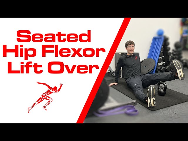 Seated Hip Flexor Lift Over