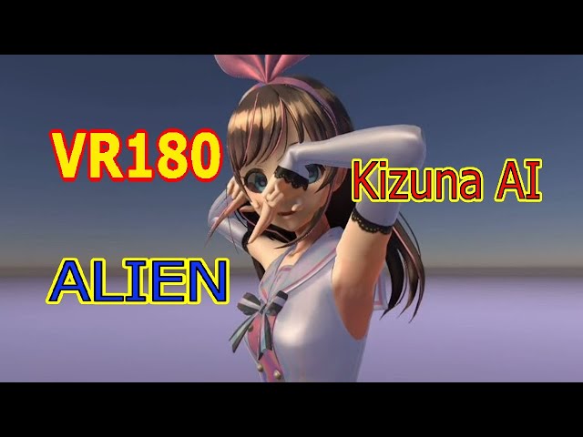 [VR180] Kizuna AI - ALIEN(2) [DanceXR(MMD)]