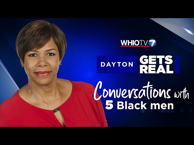 Dayton Gets Real: Conversations with 5 Local Black Men | WHIO-TV