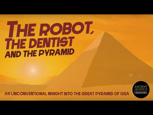 The Robot, The Dentist and the Pyramid: Ancient Egypt Documentary (2020) | Ancient Architects