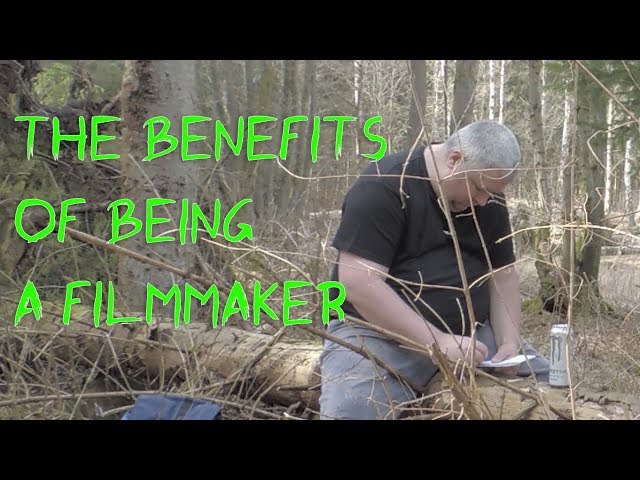 The Benefits of Being a Filmmaker