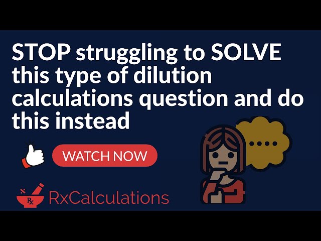 Dilution Calculations | Stop Struggling to Solve This Type of Question and DO This Instead