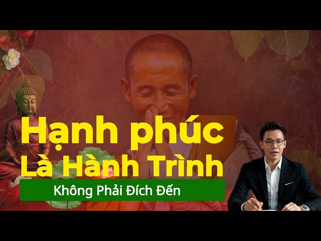 Hạnh Phúc Là Hành Trình, Không Phải Đích Đến - Bài Học Từ Câu Chuyện Thầy Minh Tuệ Và Anh Báu