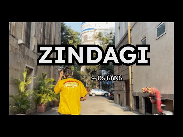 ZINDAGI - OS GANG | Official Music Video | Latest Hindi Rap Music | 2024 #nature #mumbai