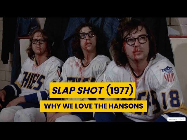 SLAP SHOT (1977): WHY THE HANSONS MEAN SO MUCH TO FANS