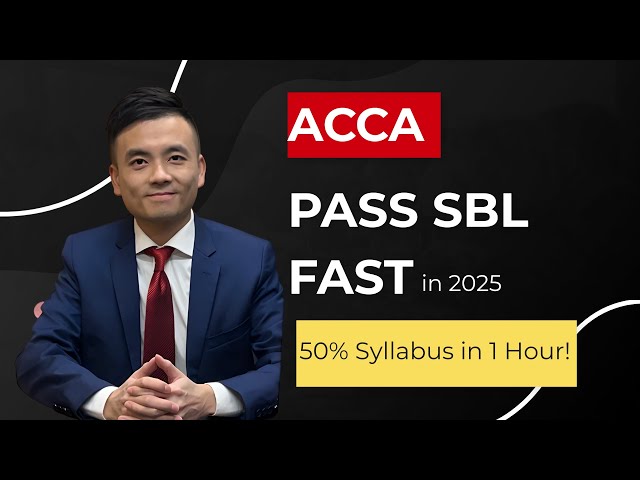 ACCA SBL | Cover 50% of the Syllabus in 1 Hour – Pass Strategic Business Leader Exam Fast (2025)