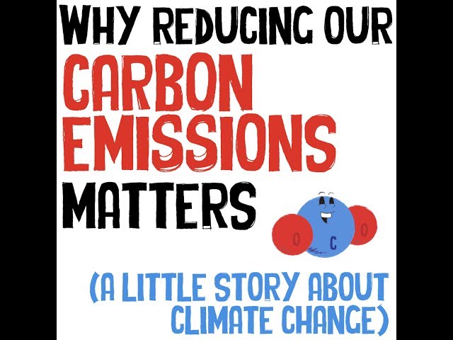 Why reducing our carbon emissions matters (a little story about climate change)