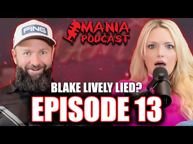 Blake Lively’s LIES Uncovered: Daniel & Amanda React - MANIA Podcast Episode 13