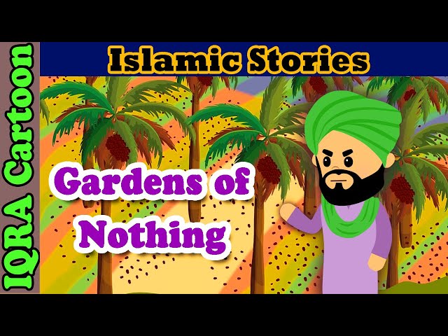 Gardens of Nothing | Islamic Story on Greed | Stories from Ibn Kathir | Islamic Cartoon for Kids