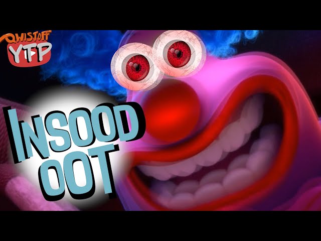 YTP | Insood Oot 🤡