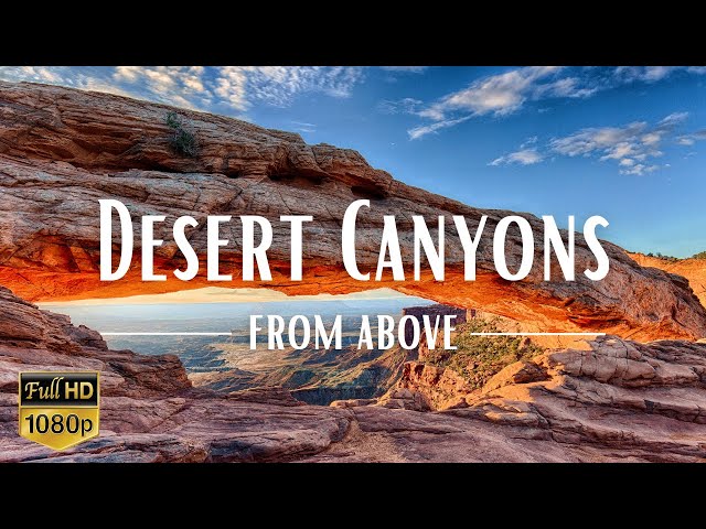 Desert Canyons Areal View | Relax, Meditate and Fall Asleep With Incredible Canyon Scenery