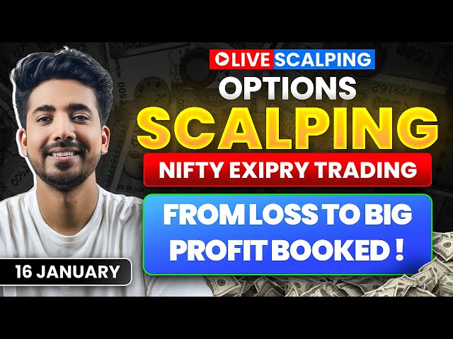 Live Intraday Trading || Nifty Option Scalping || 16 January || Option Buying