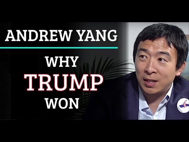 Andrew Yang on Why Trump Won