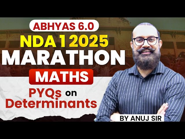 Top PYQs On Determinants For NDA - Abhyas 6.0 | Mathematics For NDA 1 2025 | Learn With Sumit