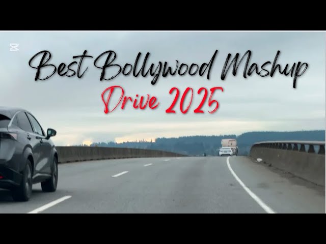 4K] 🔥Bollywood Road Trip Jukebox 2025 | LOVE ❤️ MASHUP DRIVE | Hits Hindi Gaane | Bollywood Mashup |