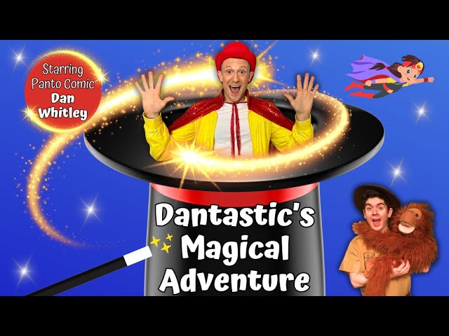 Dantastic's Magical Adventure Show!