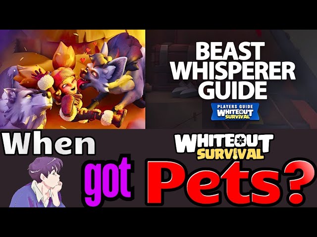 When pets Available?? Which Pets You gonna Get? Beast Whisperer Guide • Whiteout Survival ✅