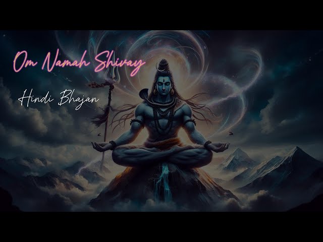 Om Namah Shivay | ॐ नमः शिवाय | Shivratri Special | Hindi Bhajan