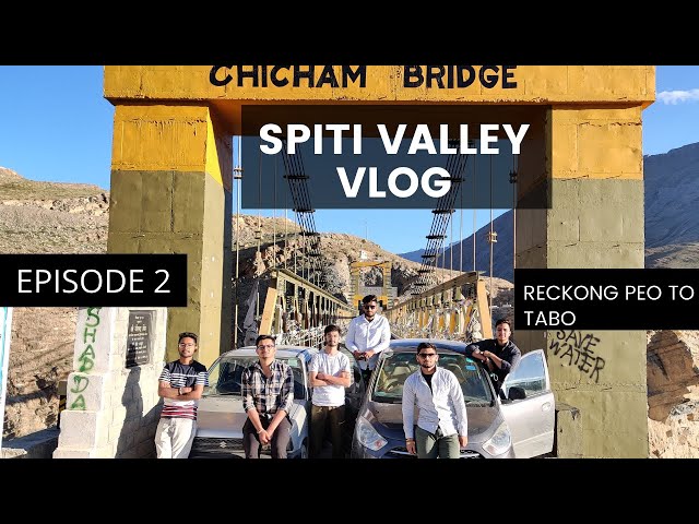 SPITI VALLEY | Episode 2 | RECKONG PEO | TABO | TheDesiYogesh