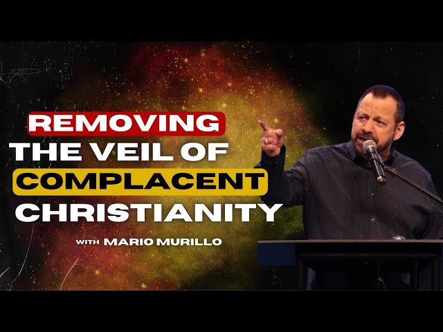 Mario Murillo: Removing the Veil of Complacent Christianity (Revelation 3:16)