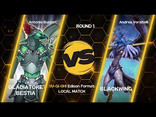 GLADIATOR BEAST vs BLACKWING | YUGIOH! EDISON FORMAT - LOCAL 2 MATCH ROUND 1