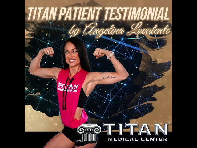 Titan Patient testimonial by fitness competitor Angelina Lovalente