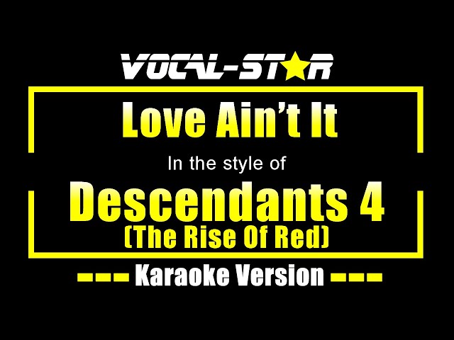 Love Ain't It Karaoke | Descendants 4 (The Rise Of Red) Karaoke Version