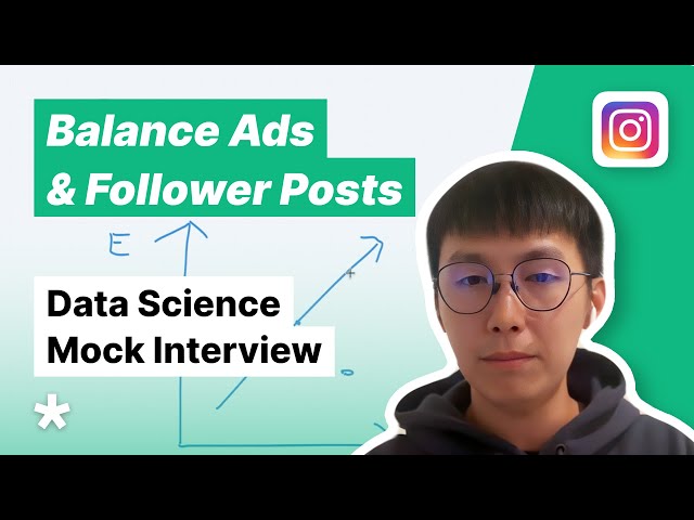 Instagram Data Science Question - How Many Ads? (Full Mock Interview)