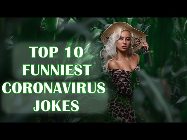 Spreading Laughter: Not Fear: TOP 10 Funniest Coronavirus Jokes!