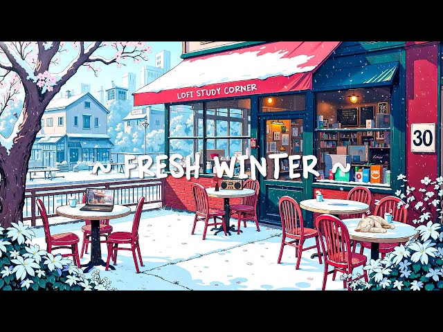 Fresh Winter ❄️ Coffee Workspace ~ Chill Lofi Hip Hop for Productive Study All Day [ study / relax ]