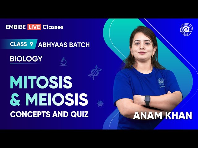 Mitosis and Meiosis | Concepts and Quiz | Class 9 | Biology | Abhyaas Batch | Anam Khan