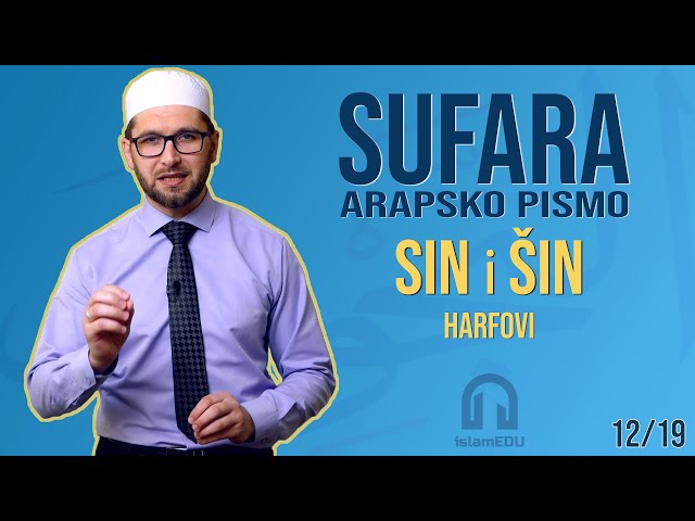 SUFARA: HARFOVI SIN I ŠIN