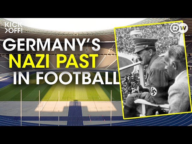 HOW Germany’s Nazis hijacked football