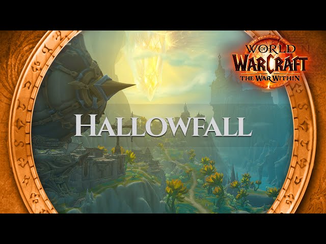 Hallowfall - Music & Ambience | World of Warcraft The War Within