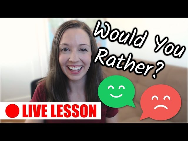 Would You Rather: Speak English With Vanessa