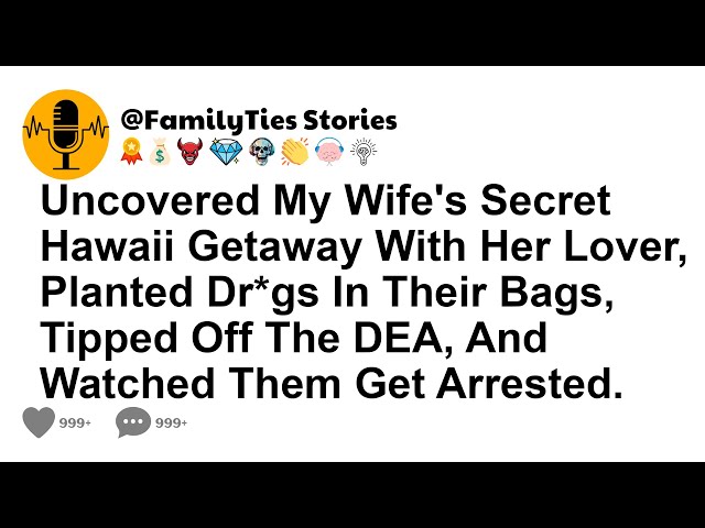 Uncovered My Wife's Secret Hawaii Getaway With Her Lover, Planted Dr*gs In Their Bags, Tipped Off...