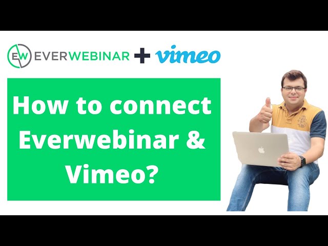 How to connect Everwebinar with Vimeo? (Webinar Automation)