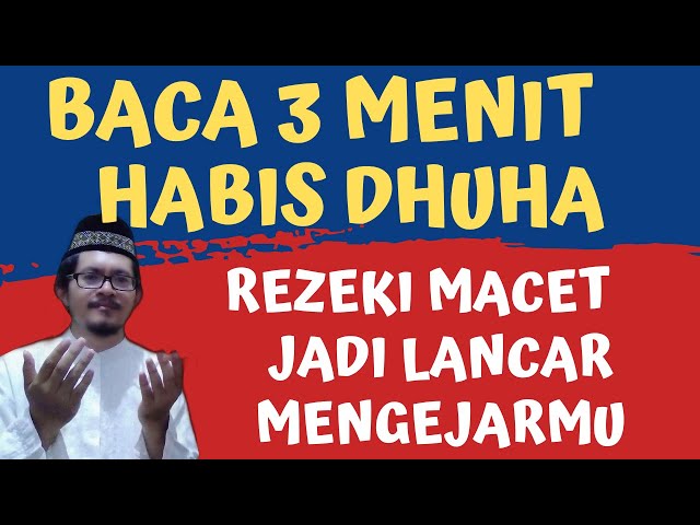 BACA 3 MENIT HABIS SHOLAT DHUHA! DZIKIR PAGI PEMBUKA REZEKI AGAR LANCAR DAN MENGEJARMU TAMAN SURGA