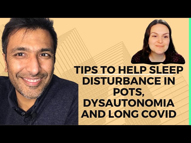 Disturbed sleep in POTS, Dysautonomia and Long COVID - What helps?