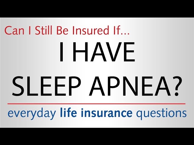 Life Insurance with Sleep Apnea