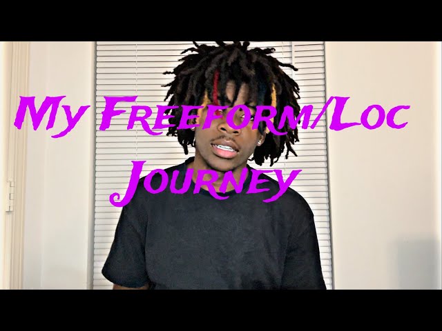 My Freeform/Loc Journey